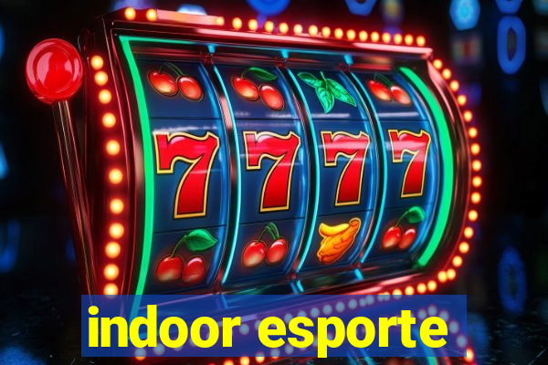 indoor esporte